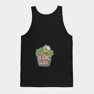 Still Growing-Potted Plant Sticker-Succulent and Floral-Mental Health-Self Growth-Cute Stickers-Gifts for her-Trendy Stickers Tank Top